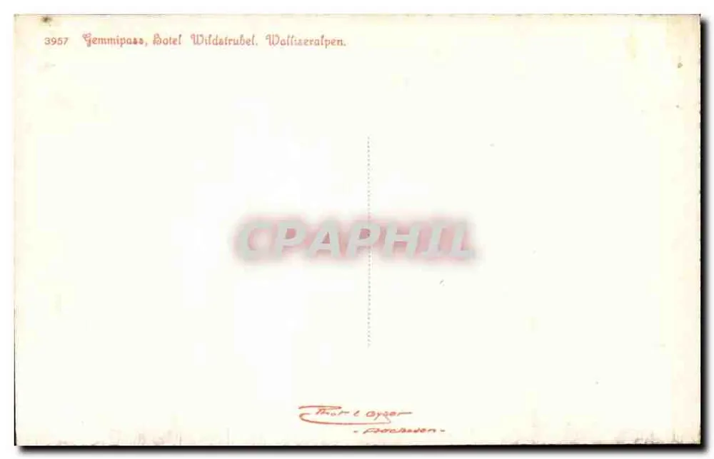 Gemmipass, Hotel Wildeirubel — Walliser Alpen — Thor L. Oyser, Frohnden - Rückseite