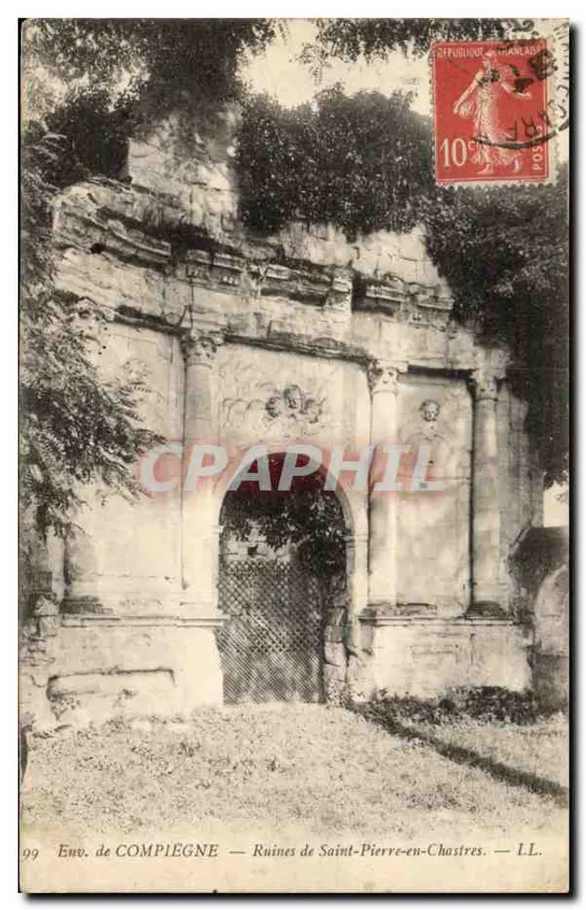 Env. de COMPIEGNE — Ruínas de Saint-Pierre-en-Chastres — LL. - Frente