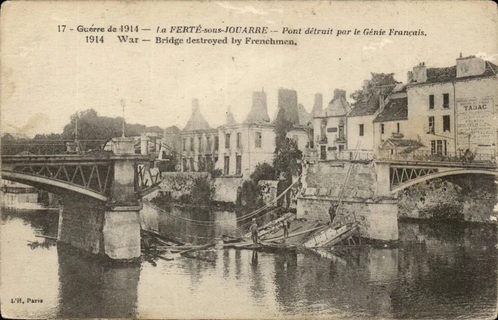 La FERTÉ-sous-JOUARRE — Brücke zerstört durch französische Ingenieure — L'H, Paris, n°17 - Vorderseite