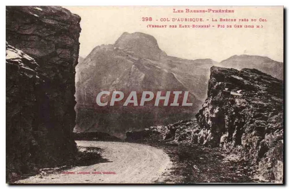 Les Basses-Pyrénées — Col d'Aubisque — Die Brèche in der Nähe des Passes (Verrant des Eaux-Bonnes) — Pic de Ger (2619 m.) — Verlag: Lacroix, Paris (Nr. 398) - Vorderseite