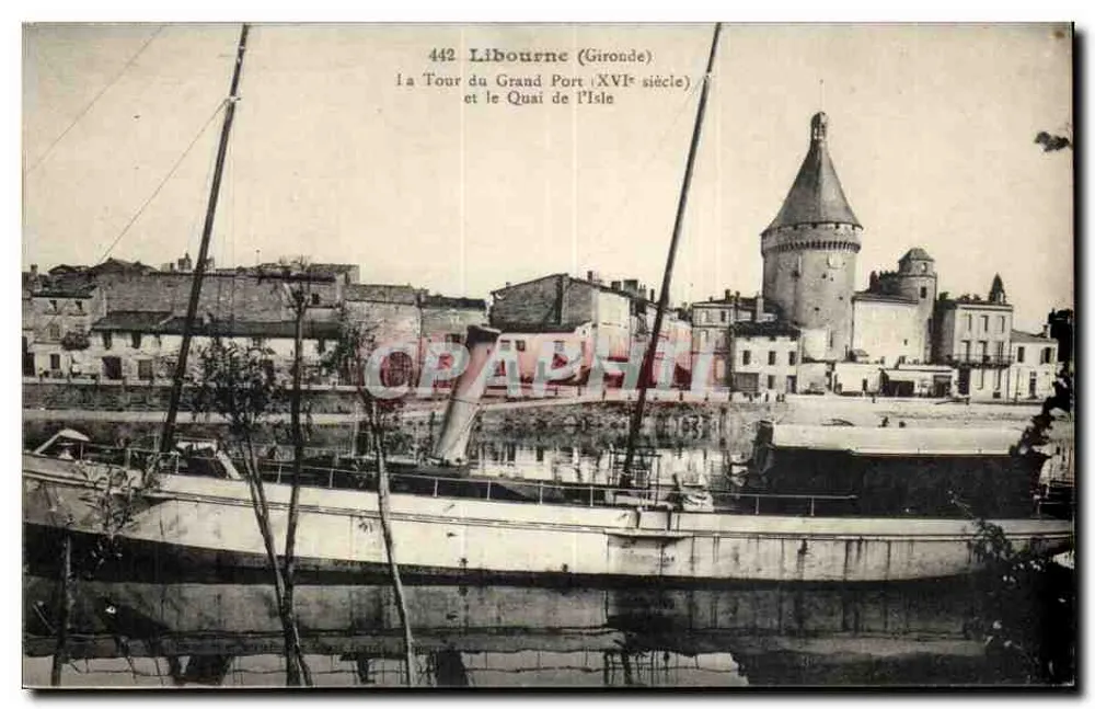 Libourne (Gironde) — Ansicht der Turm des Grand Port (16. Jahrhundert) und der Quai de l'Isle — n° 442 - Vorderseite
