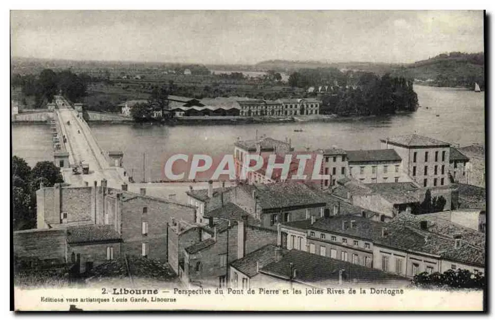 Libourne — Perspektive der Steinerne Brücke und die schöne Ufer der Dordogne — Künstlerische Ansichtsausgabe Louis Garde, Libourne - Vorderseite