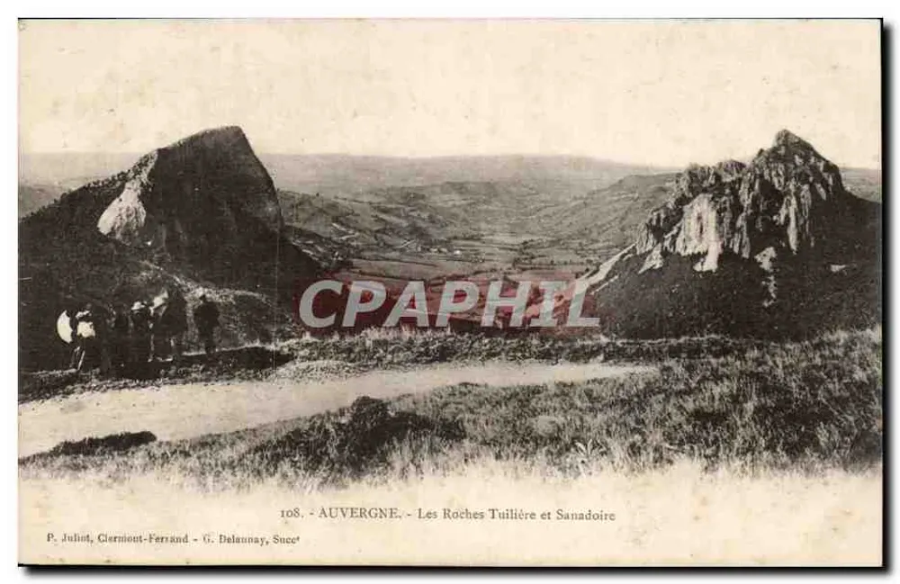 Auvergne - Les Roches Tuilière et Sanadoire — P. Juhin, Clermont-Ferrand - G. Delaunay, Suce' - Vorderseite