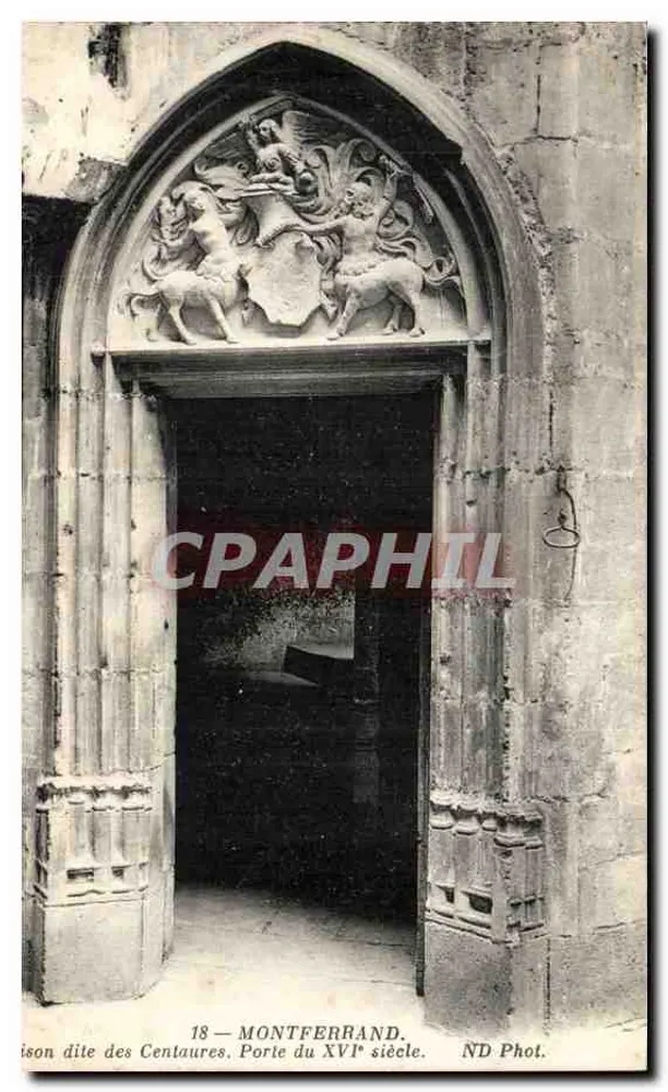 Montferrand — Porta dos Centauros, porta do século XVI — ND Phot. - Frente