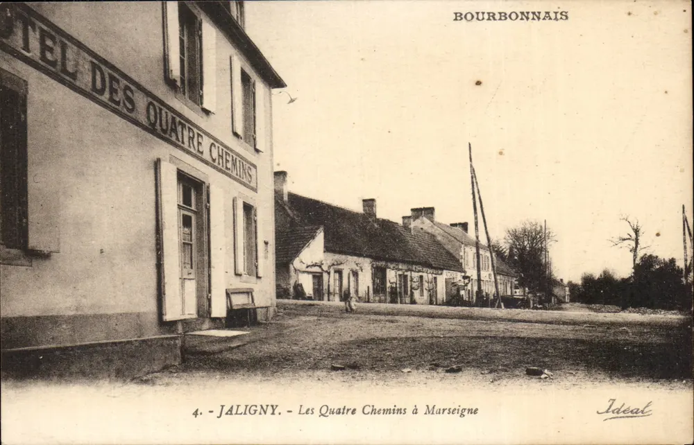 Jaligny - Les Quatre Chemins nach Marseigne — Hôtel des Quatre Chemins — Verlag Ideal, Nr. 4 - Vorderseite