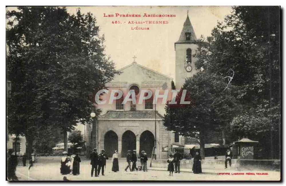 Ax-les-Thermes — A Igreja — Editor L. Labruche, Toulouse, n° 465 - Frente