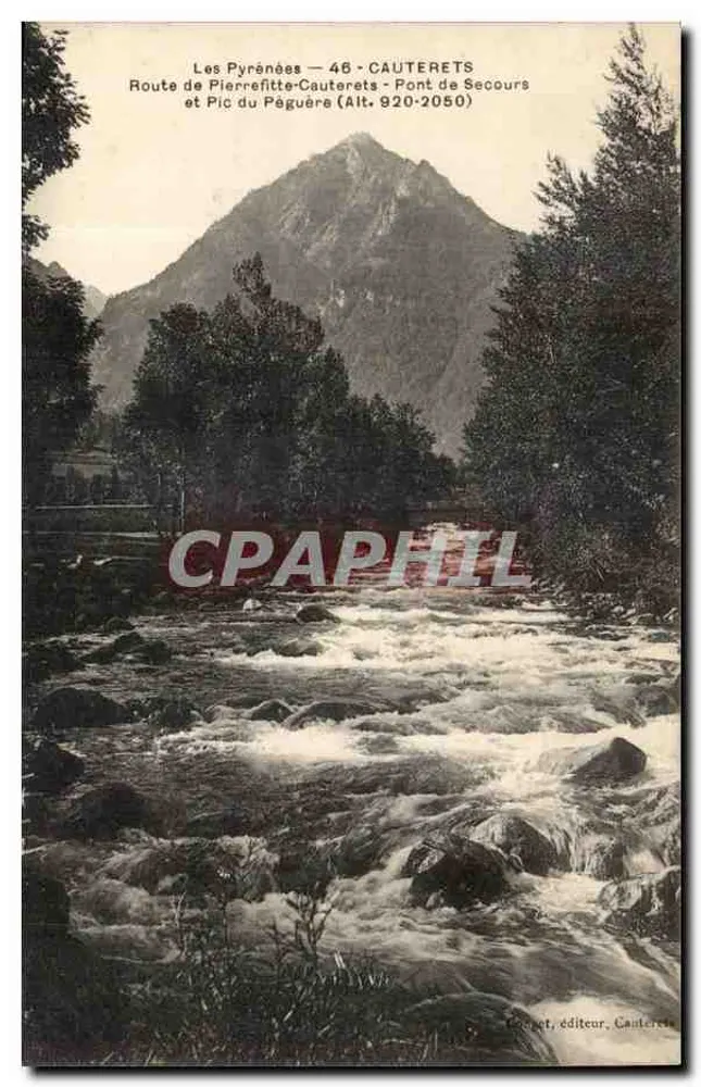 Die Pyrenäen — 46 — Cauterets — Route de Pierrefitte-Cauterets — Brücke von Secours und Pic du Páguère (Höhe 920-2050) — Verlag, Cauterets - Vorderseite