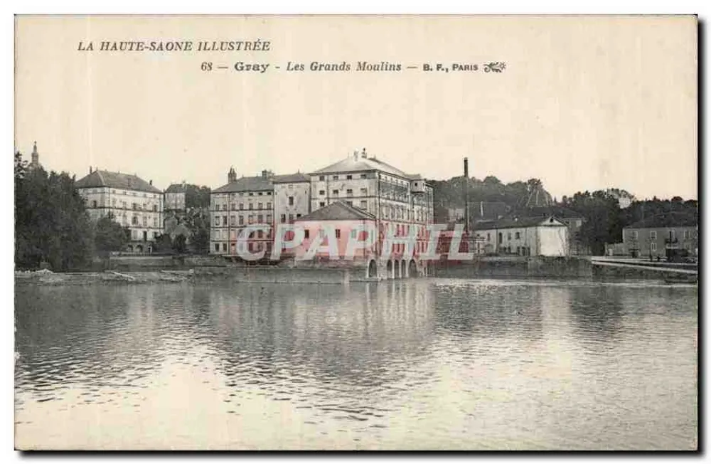 Grey - Os Grandes Moinhos — LA HAUTE-SAONE ILLUSTRÉE — B. F., PARIS - Frente