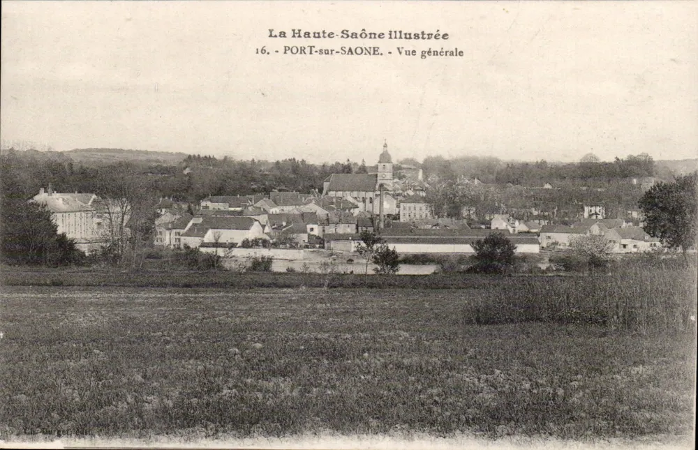 Port-sur-Saône — Vista geral — La Haute-Saône illustrée, n°16 - Frente
