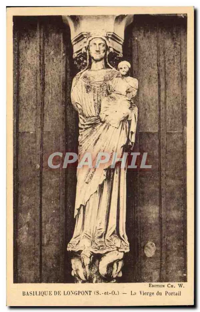Basílica de Longpont (S.-et-O.) — A Virgem do Portal — Edição Ch. W. - Frente