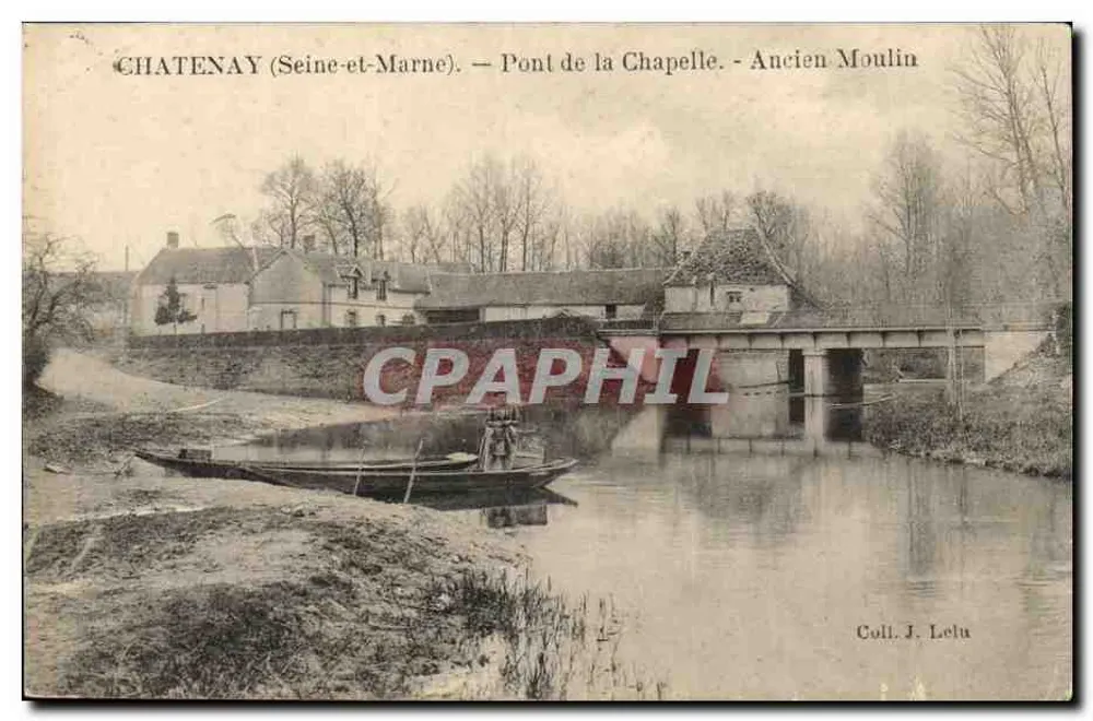 Chatenay (Seine-et-Marne) — Brücke der Kapelle - Altmühle — Sammlung J. Lelu - Vorderseite