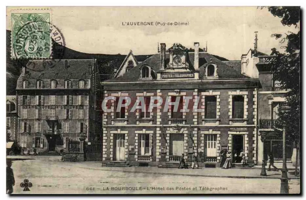 La Bourboule - O Hotel das Correios e Telégrafos — Puy-de-Dôme, editor La Bourboule, n° 661 - Frente