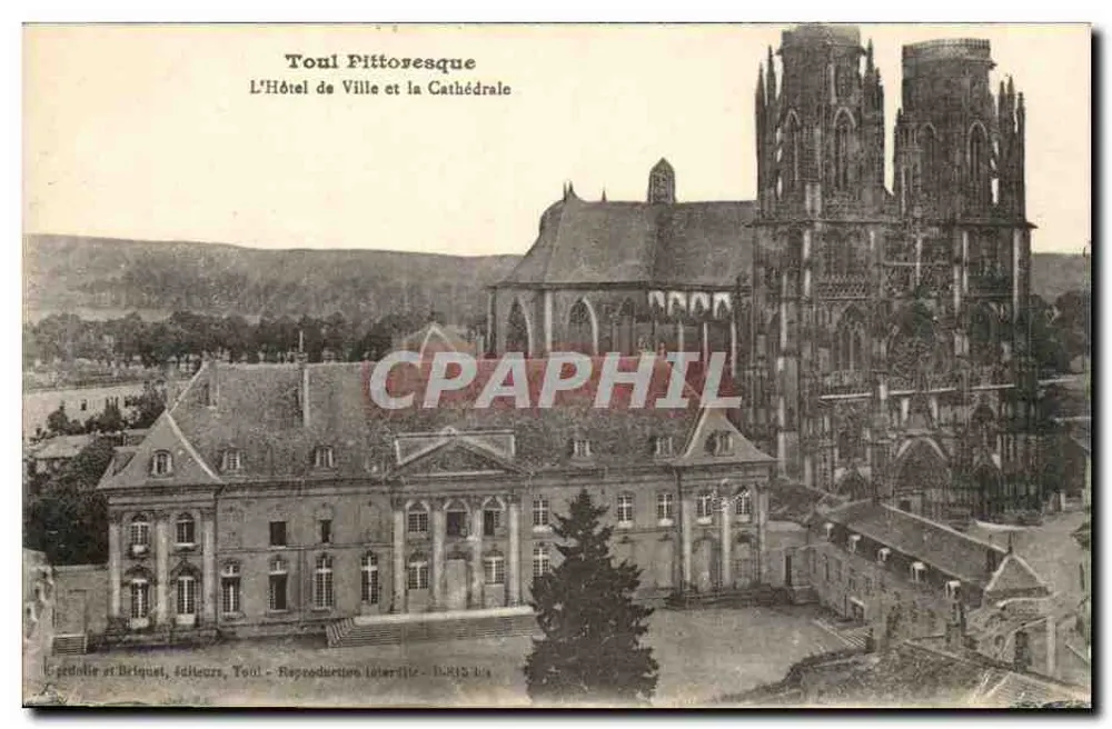 Toul Pittoresk — Das Rathaus und die Kathedrale — Cerdalia und Briguuet, Verleger, Toul - Vorderseite
