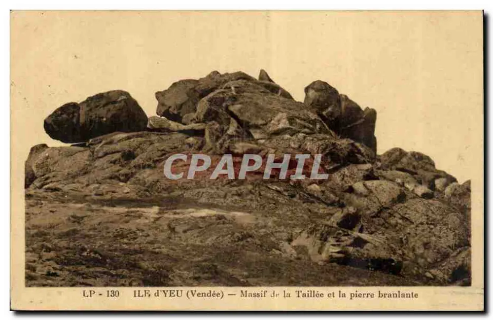 Ille d'Yeu (Vendée) — Massif de la Taillée und die wackelnde Stein — LP 130 - Vorderseite