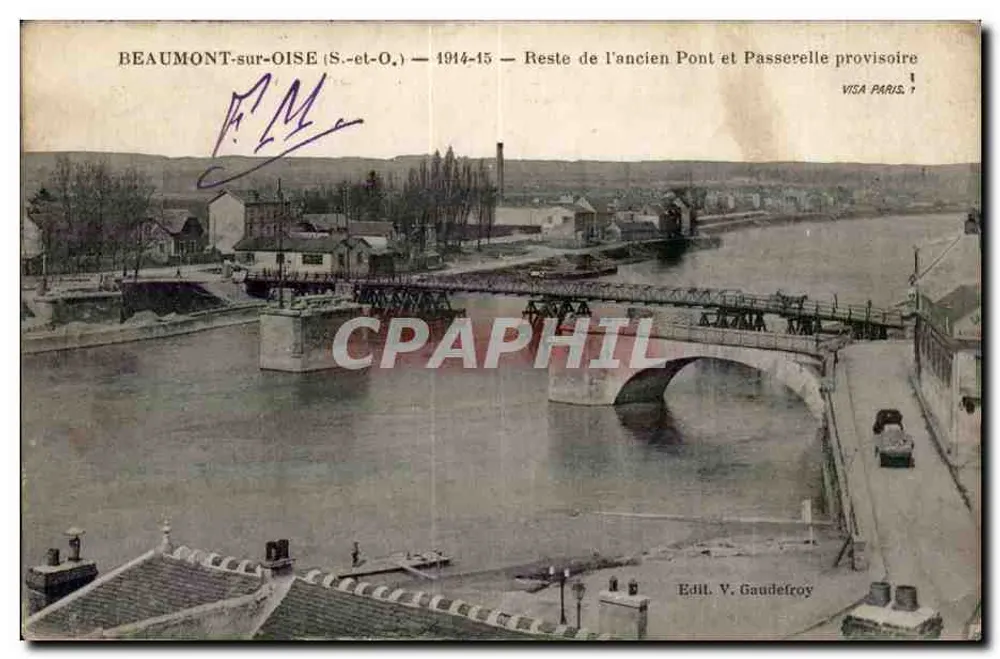 Beaumont-sur-Oise — Reste des alten Brücke und vorübergehender Fußgängerbrücke — Verlag V. Gaudetroy - Vorderseite