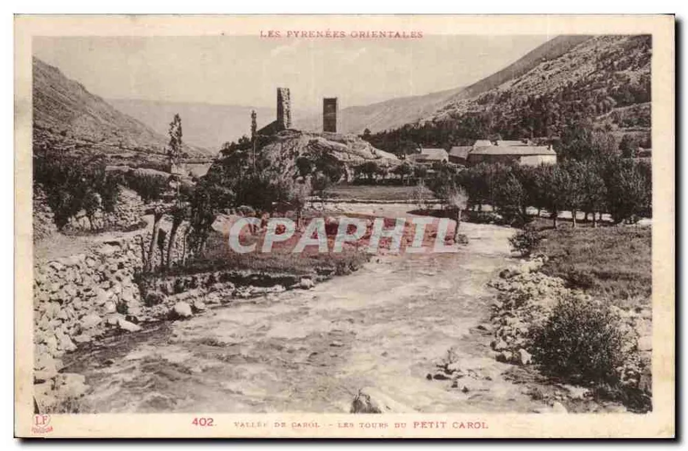 Vallee de Carol — Les Tours du Petit Carol — Les Pyrénées Orientales — Phototype Labou de Toulouse, n°402 - Vorderseite