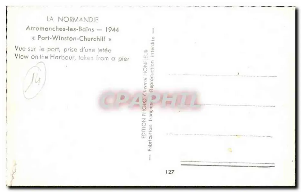 Arromanches-les-Bains — Hafen Winston-Churchill — Photo Edition Chéret HONFLEUR - Rückseite