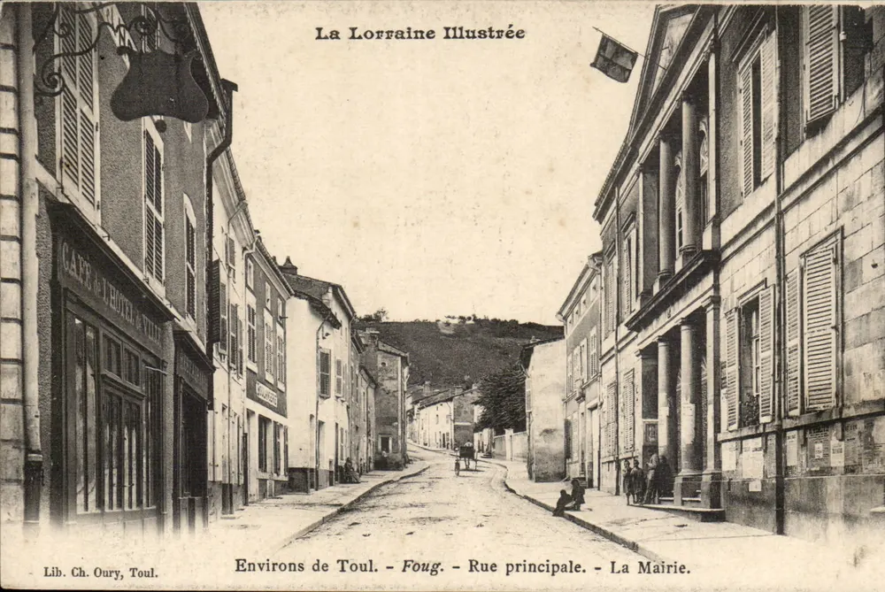 Foug — Hauptstraße — Rathaus — La Lorraine Illustrée, Lib. Ch. Oury, Toul - Vorderseite