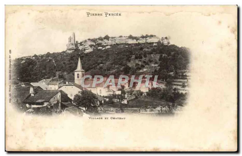 Pierre Percée — Aldeia e Castelo — Imp. A. Wézel, Mont-Da (Dép. 04) N° 128 - Frente