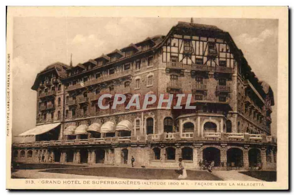 Grand Hôtel de Superbagnères — Fassade Richtung La Maladetta — Phototype Labruche Frères, Toulouse, n° 313 - Vorderseite