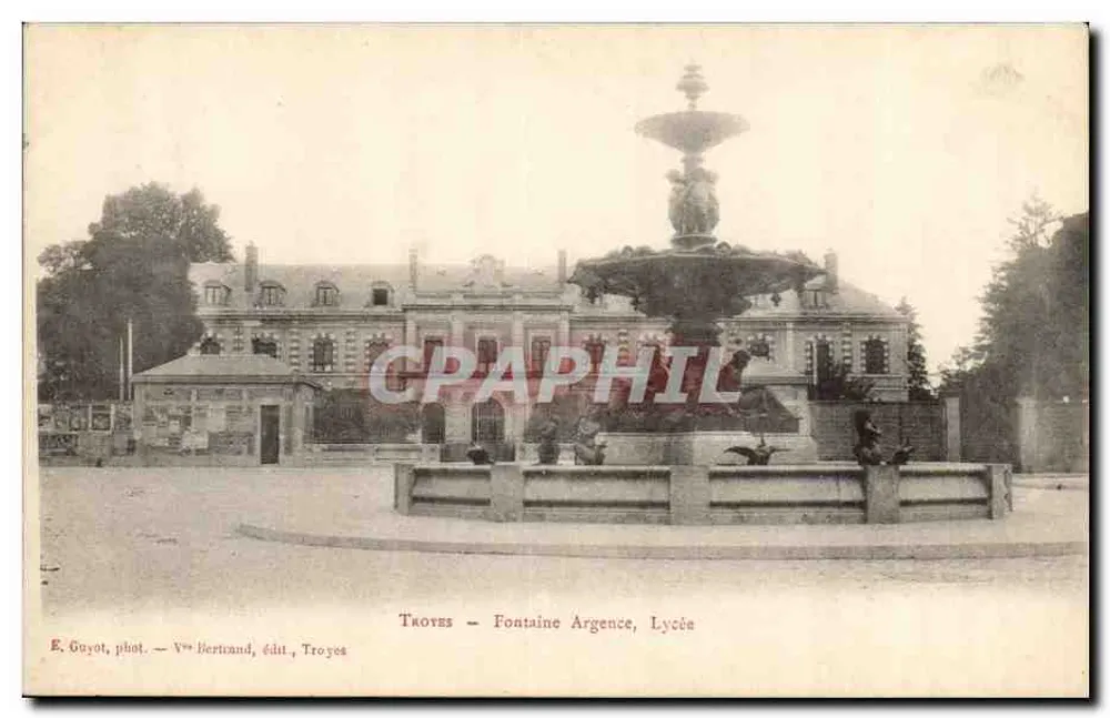 Troyes — Fontaine Argence, Lycée — E. Guyot, phot. — V° Bertand, Verlag, Troyes - Vorderseite