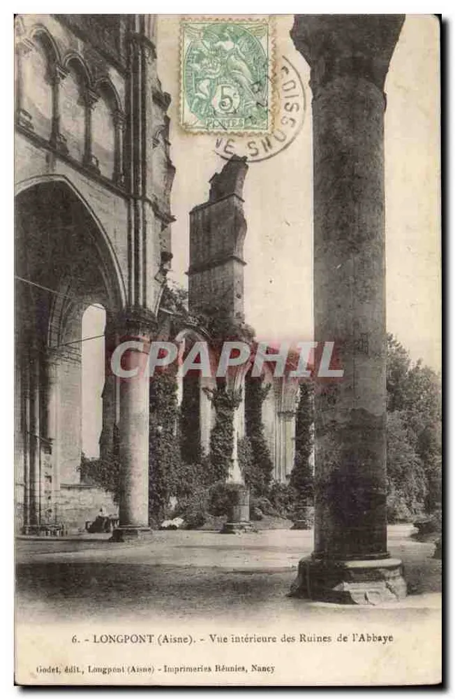 LONGPONT (Aisne) — Vista interna das Ruínas da Abadia — Godet, editor. Longpont (Aisne) - Impreunidas, Nancy - Frente