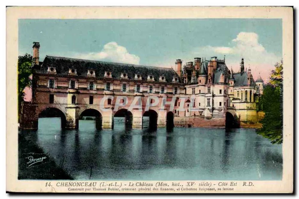 Chenonceau (Loire-et-Cher) — O Castelo (Monumento Histórico, Século XV) — Lado Leste — R.D. — Editor R. Dorange, n°14 - Frente