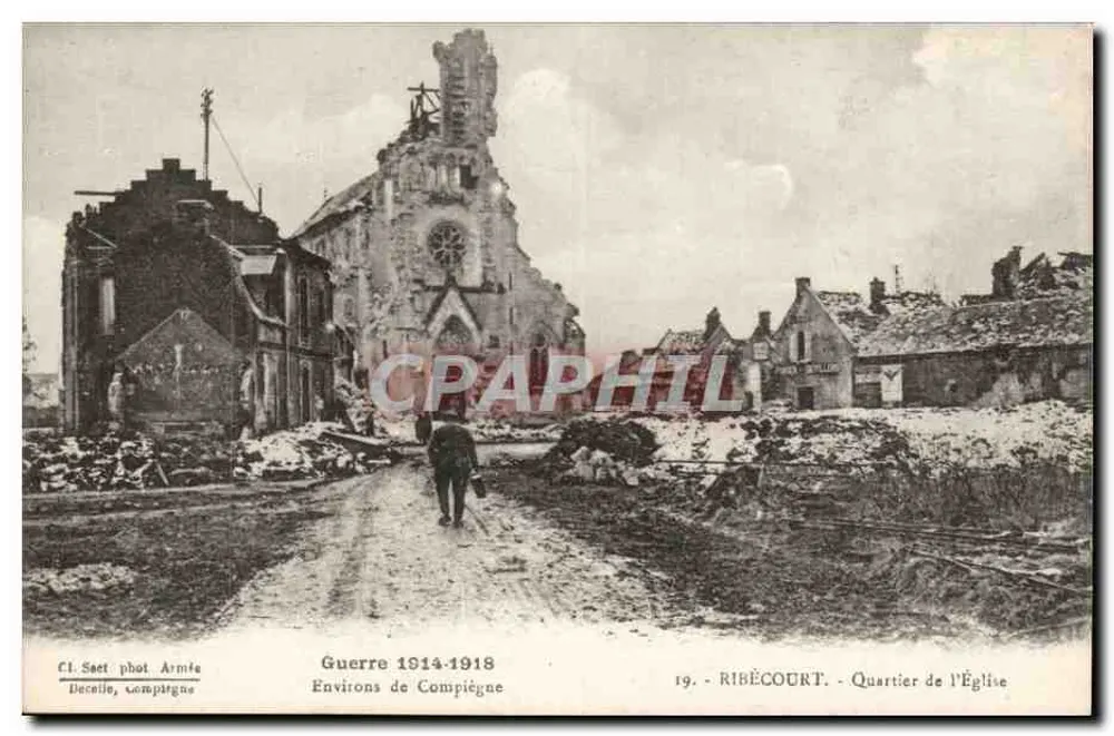 Ribécourt - Bairro da Igreja — Guerra 1914-1918 — Editor Decelle, Compiegne, n°19 - Frente