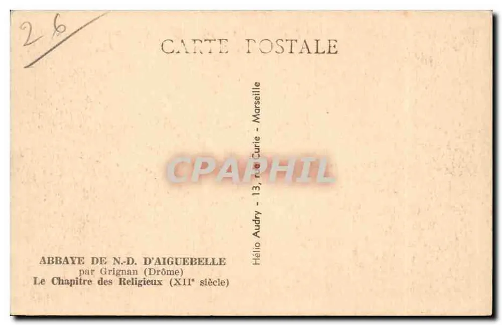 Abtei N.-D. d'Aiguebelle — Kapitel der Mönche — Verleger Audry, Marseille - Rückseite