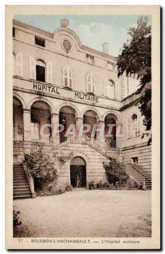 Bourbon-l'Archambault — Das Militärkrankenhaus — Edition Philippe Bernard - Vorderseite