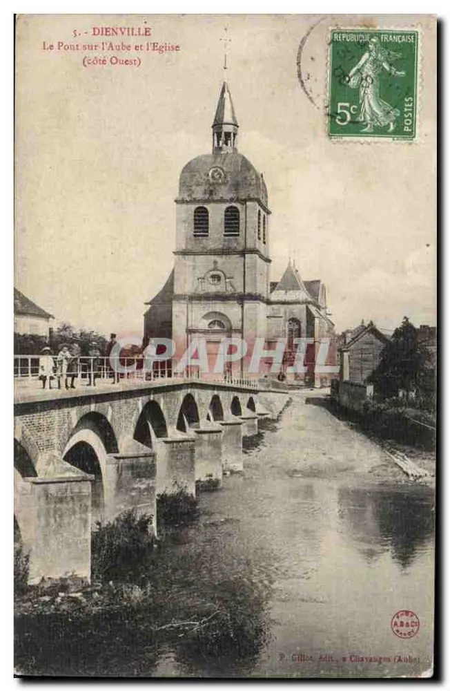 Dienville — Die Brücke über die Aube und die Kirche (Westseite) — P. Gillot, Verlag, Chavauges (Aube) - Vorderseite