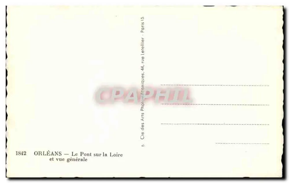 Orléans — Ansicht des Brückenteils über die Loire und allgemeine Ansicht — Cie des Arts Photographiques, 44, rue Le Tellier - Paris - Rückseite