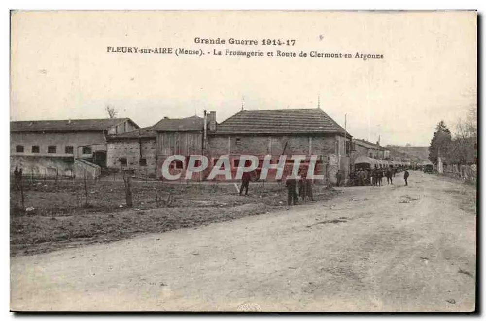 Fleury-sur-Aire (Meuse) — Die Käsefabrik und Route nach Clermont-en-Argonne — Weltkrieg 1914-17 - Vorderseite