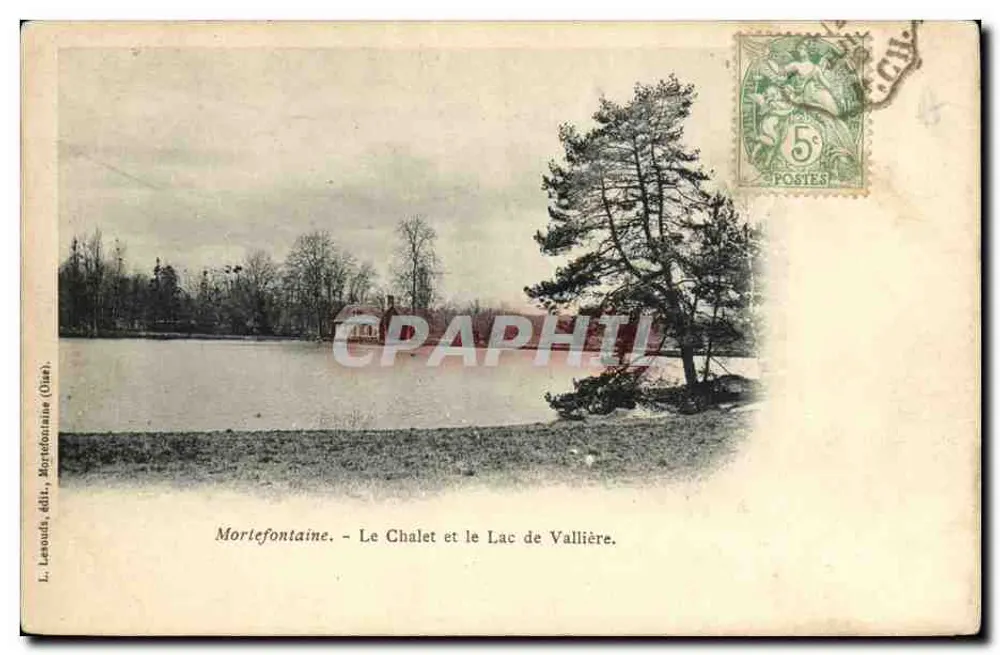Mortefontaine — Das Chalet und der See von Vallière — L. Leaouds, Verlag Mortefontaine (Oise). - Vorderseite