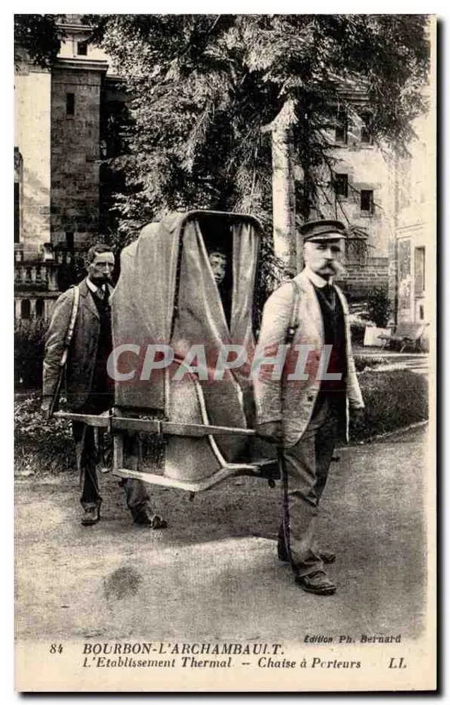 Bourbon-L'Archambault — Das Thermalbad — Tragstuhl — Edition Ph. Bernard, Nr. 84 - Vorderseite
