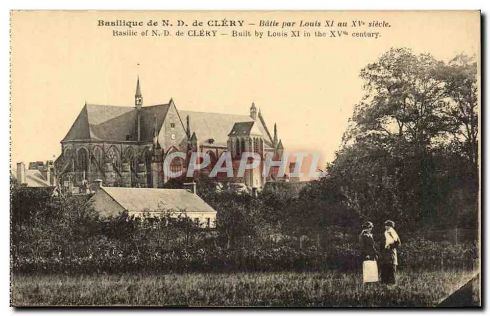 Basilique de N.D. de CLÉRY — Errichtet von Louis XI im 15. Jahrhundert. — H. Lemaire, phot. publ. - Orléans - Vorderseite