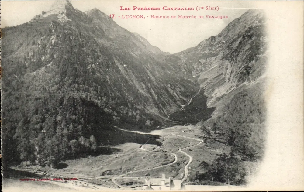 Luchon - Hospice e Subida de Venasque — As Pirineus Centrais (11ª Série) — Fototipo Labouche Frères, Toulouse - Frente