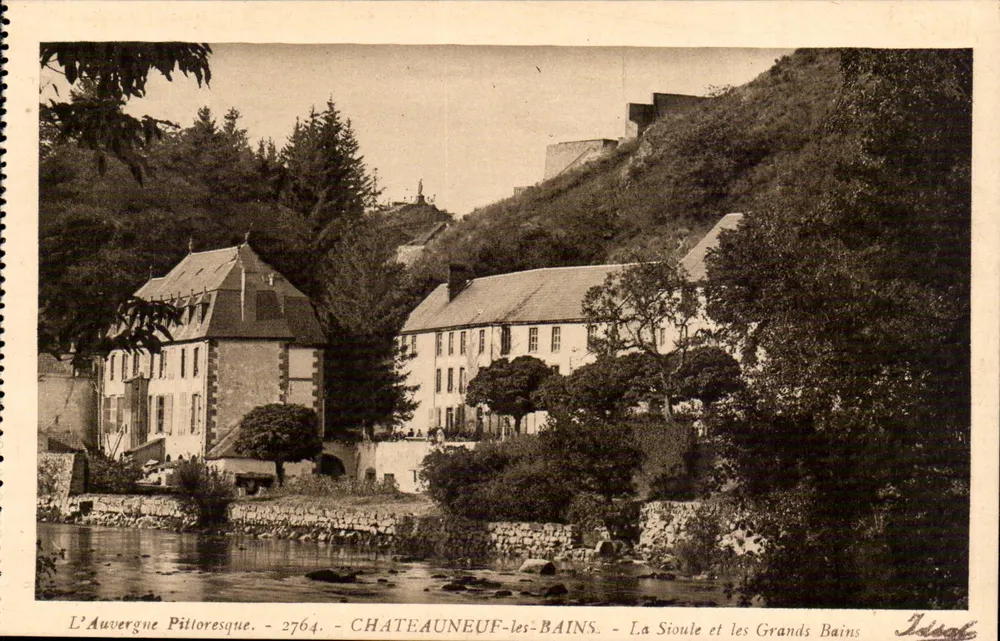 Châteauneuf-les-Bains — Die Sioule und die Großen Bäder — Verlag Idéal, Nr. 2764 - Vorderseite