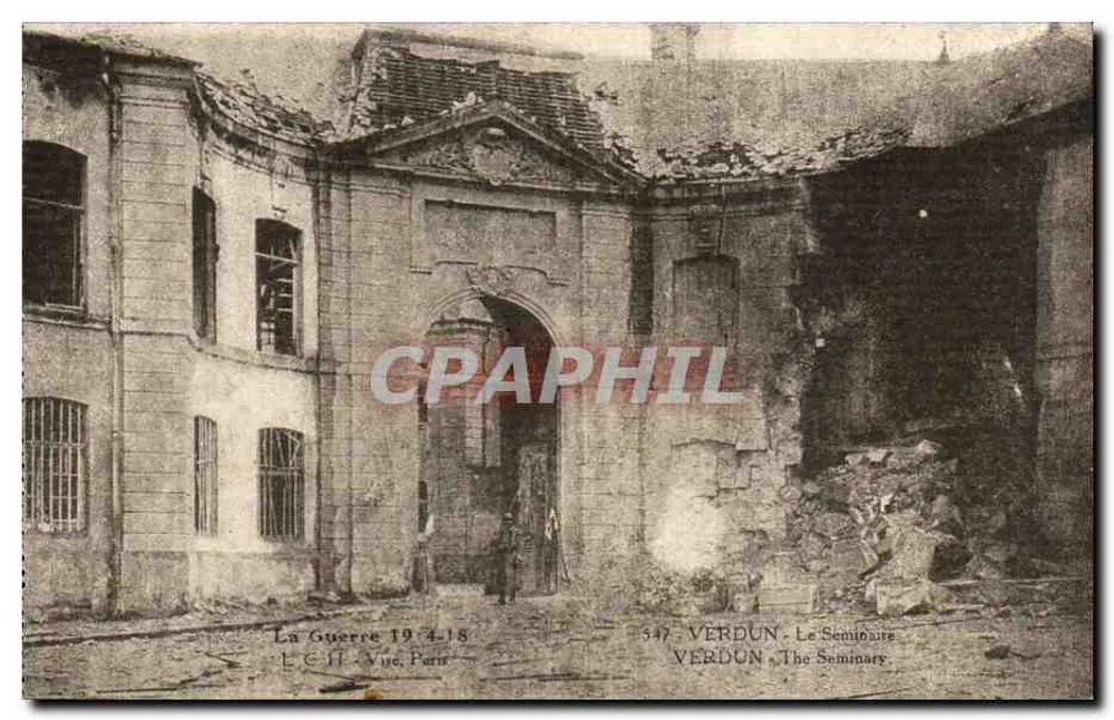 Verdun - Le Séminaire — détruit pendant la Guerre 1914-18 — éditeur L.C.H. - Vue, Paris, n° 547 - Recto