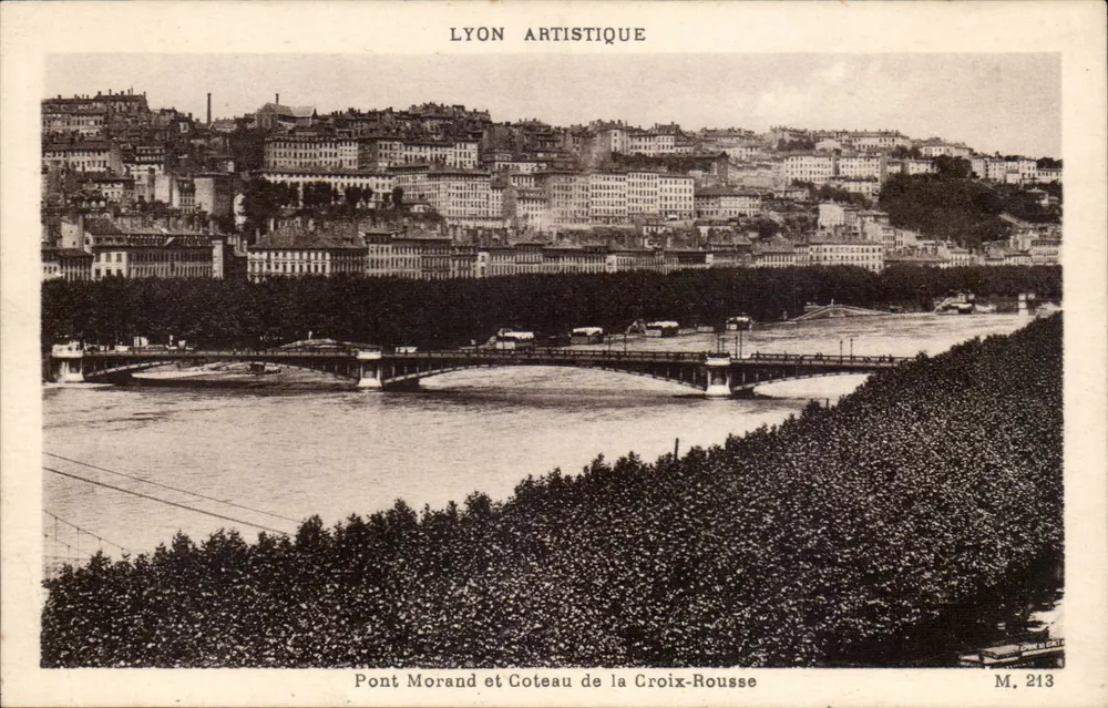 Pont Morand et Coteau de la Croix-Rousse — Lyon — Lyon Artistique, n° M. 213 - Recto