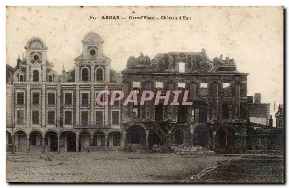 Arras — Praça Principal — Castelo da Água — Ruínas após a guerra - Frente