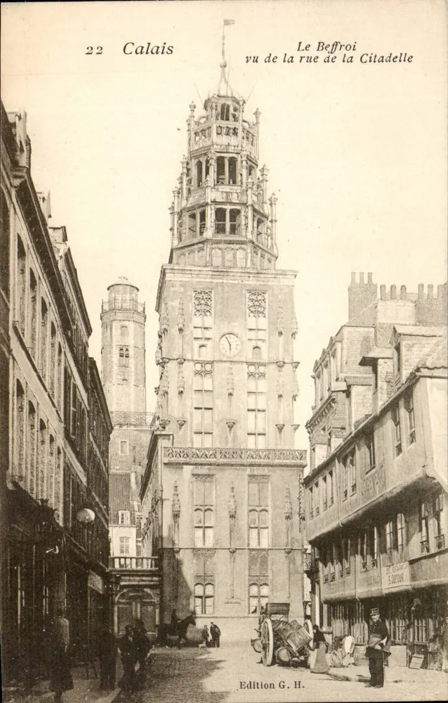 Calais — Der Glockenturm vom Rue de la Citadelle aus gesehen — Edition G. H. - Vorderseite