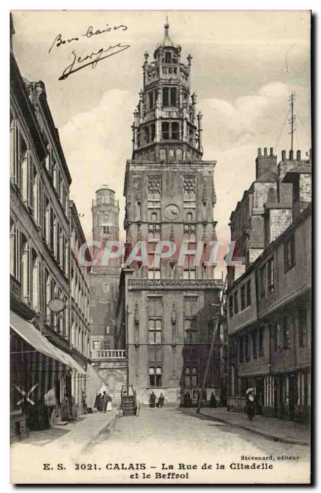 Calais — Rue de la Citadelle und der Glockenturm — Stévenard, Verlag, E.S. 3021 - Vorderseite