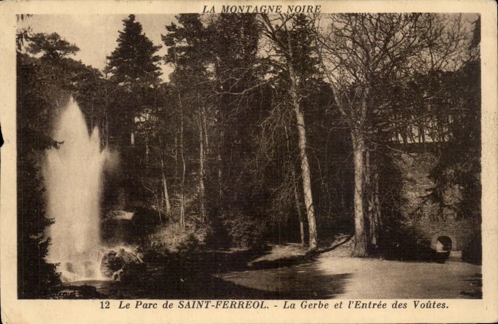 Die Schwarze Berg — Park von Saint-Ferreol — Fontäne Gerbe und Eingang zu den Gewölben — Tarnais Phototype - Vorderseite