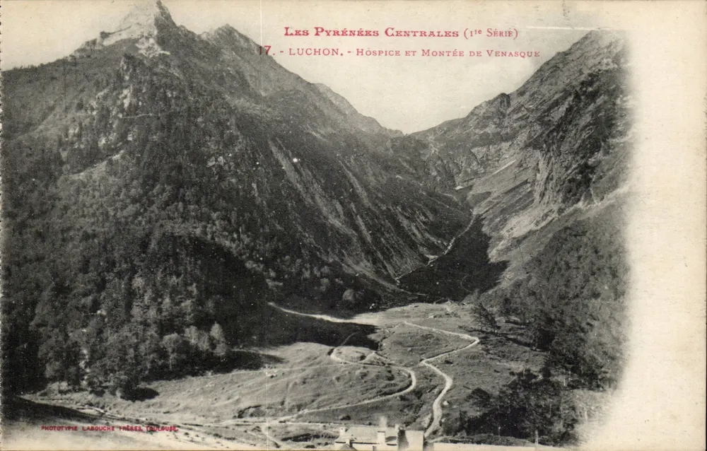 Luchon - Hôspice e Montée de Venasque — Pirenei Centrali (Prima Serie) — Phototype Labouche Trésés Toulouse - Recto