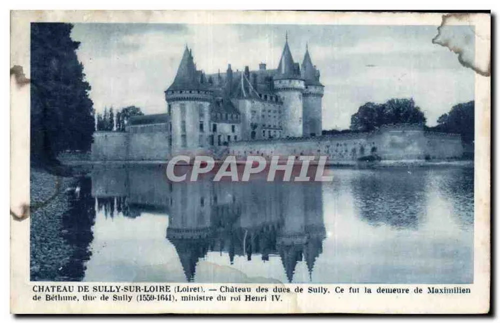 Château de Sully-sur-Loire — Château des ducs de Sully, demeure de Maximilien de Béthune, ministre Henri IV — éditeur inconnu - Recto