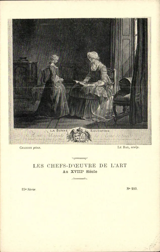 Gute Erziehung — Die Königin von Schweden — Chardin pinx. Le Bas, sculp. — Meisterwerke der Kunst des 18. Jahrhunderts — 25. Serie Nr. 293 - Vorderseite