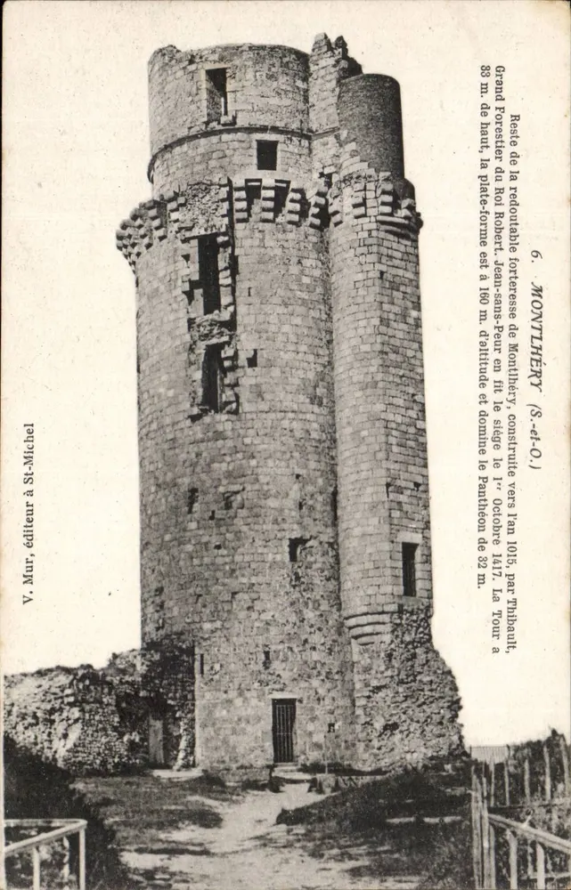 Torre da fortaleza de Montlhéry — Resto do castelo de João Sem Medo — editor V. Mur, St-Michel - Frente
