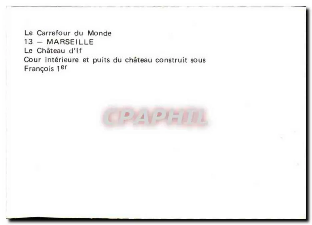 Innere Hof und Brunnen des Schlosses If — Marseille — Verlag Le Carrefour du Monde - Rückseite