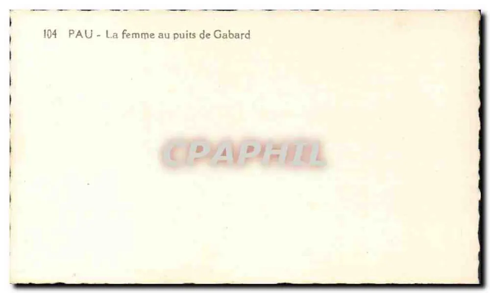 Pau - La femme au puits de Gabard — n°104 - Verso